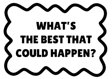 What's The Best That Could Happen?