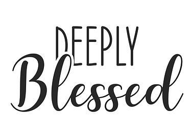 Deeply Blessed