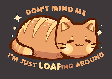 LOAFing Around Cat