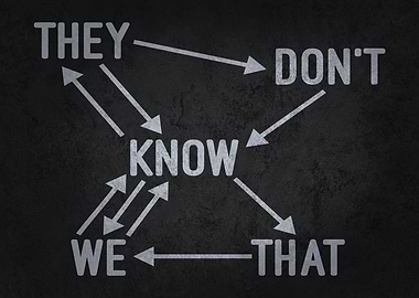 They Don't Know We Know That