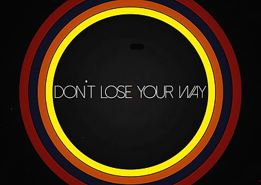 Don't Lose Your Way
