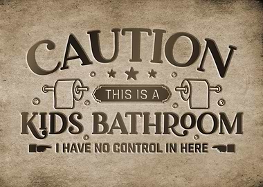 Kids Bathroom Warning Sign