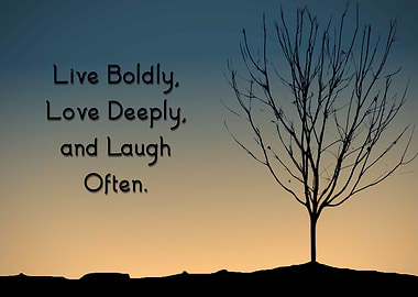 Live Boldly Quote