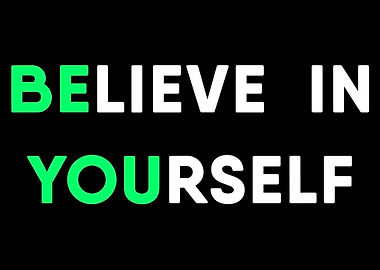 Believe in Yourself