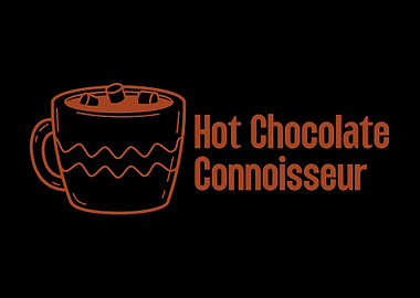 Hot Chocolate Connoisseur