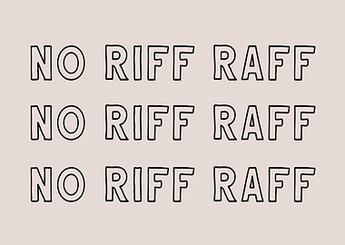 No Riff Raff Text Art