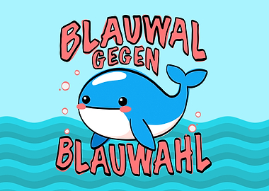 Blauwal gegen Blauwahl