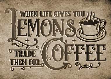 Lemons Trade Coffee Quote