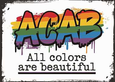 ACAB All Colors Are Beautiful