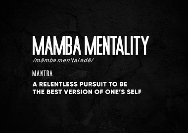 Mamba Mentality Mantra