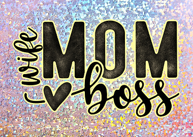 Wife Mom Boss