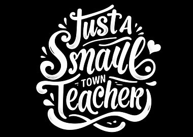 Teacher Appreciation Gift - Small Town Teacher Script Art