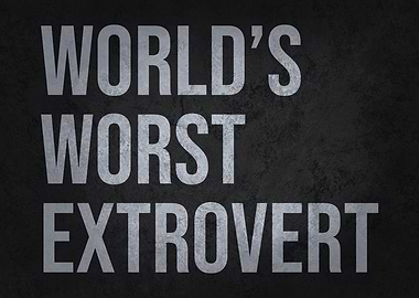 World’s Worst Extrovert, Funny Introvert Humor