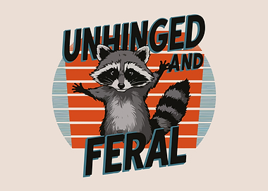 Unhinged and Feral Raccoon