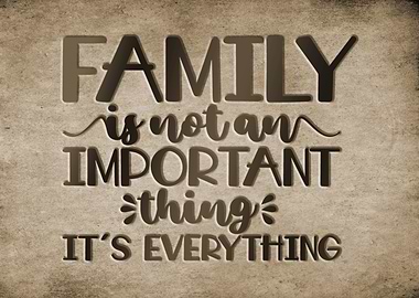 Family is Everything
