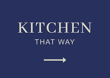 Kitchen That Way Sign