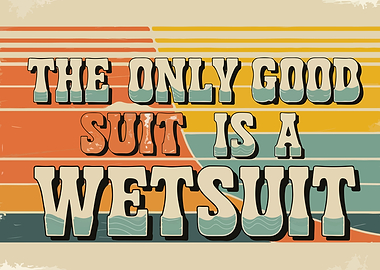 Wetsuit Quote Poster