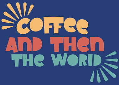 Coffee & The World