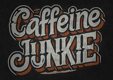 Caffeine Junkie Coffee Lover