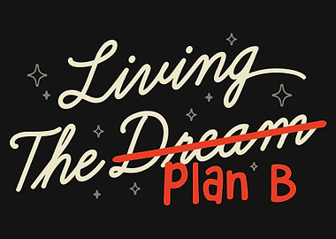 Living The Dream Plan B Poster | Funny Office Wall Art | Sarcastic Quote Print | Work Humor Decor