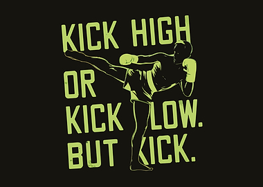 Kick High or Low