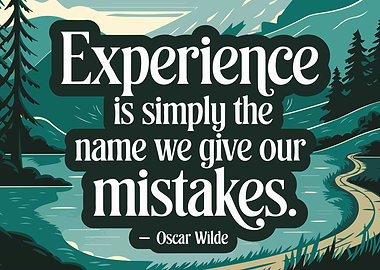 Experience is simply the name