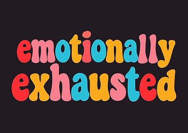 Emotionally Exhausted Retro Text Art