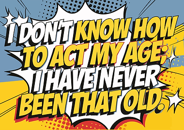 Funny Comic Style Quote About Age
