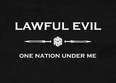 Lawful Evil: One Nation Under Me