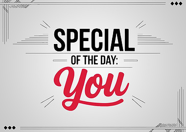 Special of the Day: You