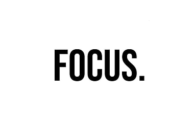 'Just Focus.' Quote