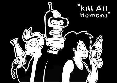 Futurama: Kill All Humans