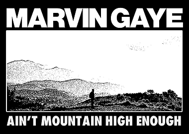 Marvin Gaye Ain't Mountain High Enough