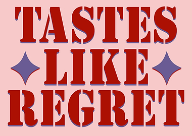 Tastes Like Regret Text Art