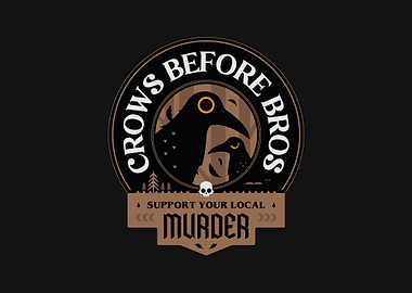 Crows Before Bros