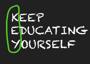 Keep Educating Yourself