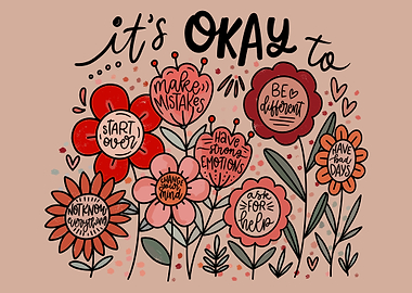 It's Okay To Floral Illustration