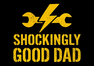 Shockingly Good Dad Electricity Graphic