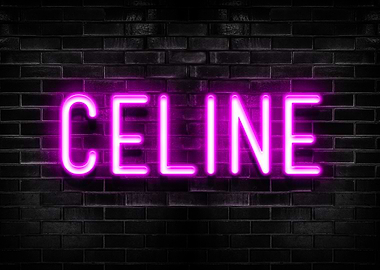 Celine Neon Sign on Brick Wall