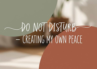 Do Not Disturb - Creating Peace