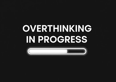 Overthinking in Progress
