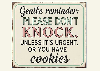 Gentle Reminder: Please Don't Knock Sign