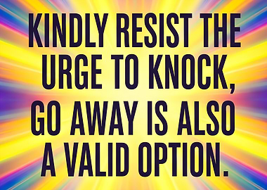 Resist the Urge to Knock Sign