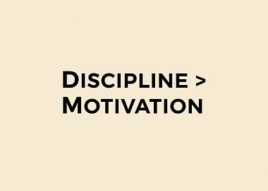 Discipline Over Motivation Text Art