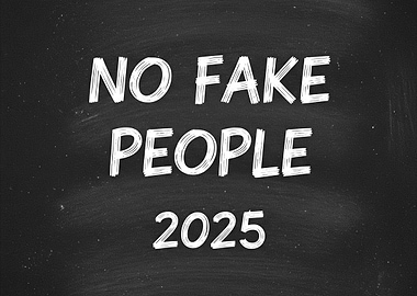 No Fake People 2025