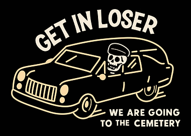 Get In Loser, Cemetery Bound