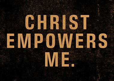 Christ Empowers Me Text Art
