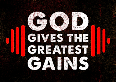 God Gives the Greatest Gains