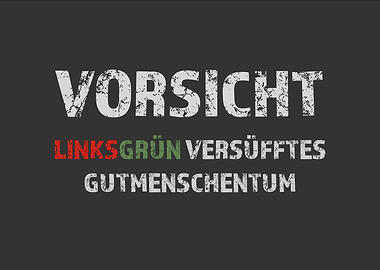 Vorsicht Linksgrün Versüfftes Gutmenschentum Text Art