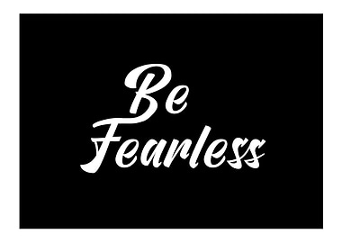 Be Fearless Typography